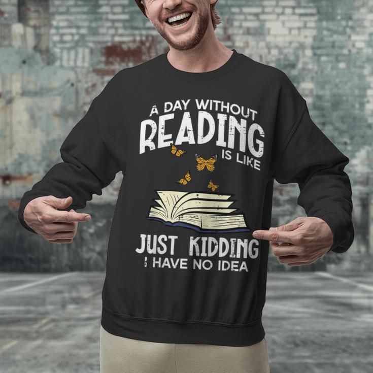 Day Without Reading Read Librarian Book Men Women Kids Unisex Sweatshirt