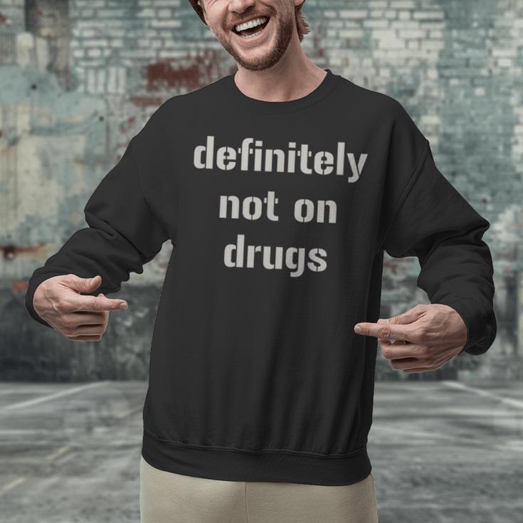 Definitely Not On Drugs Shirt GraduationShirt Unisex Sweatshirt