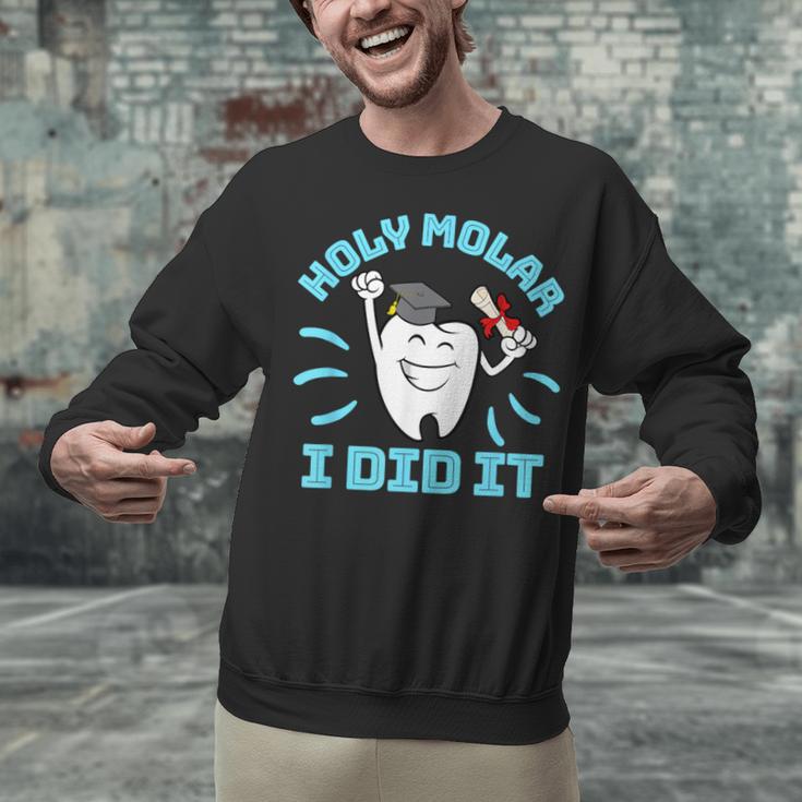 Dentist Hygienist Dental Graduation Holy Molar I Did It Unisex Sweatshirt