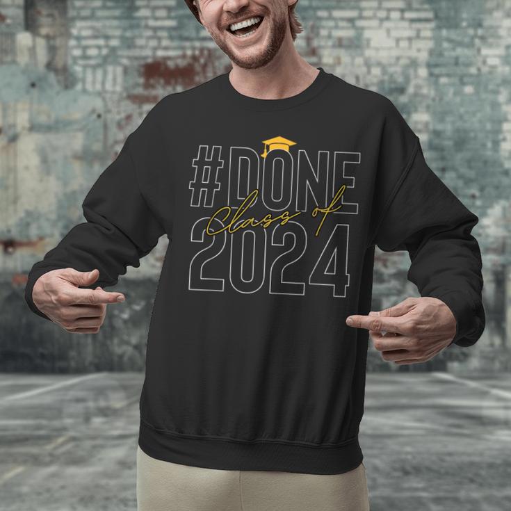 Done Class Of 2024 Senior 2024 Graduation 2024 Graduate Unisex Sweatshirt