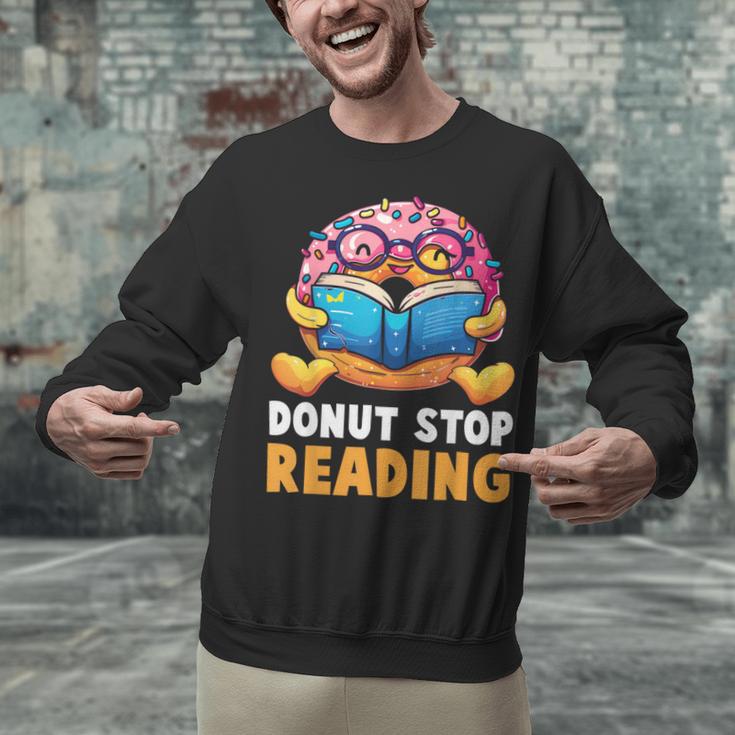 Donut Stop Reading Cute Book Reader Bookworm Donut Day Unisex Sweatshirt