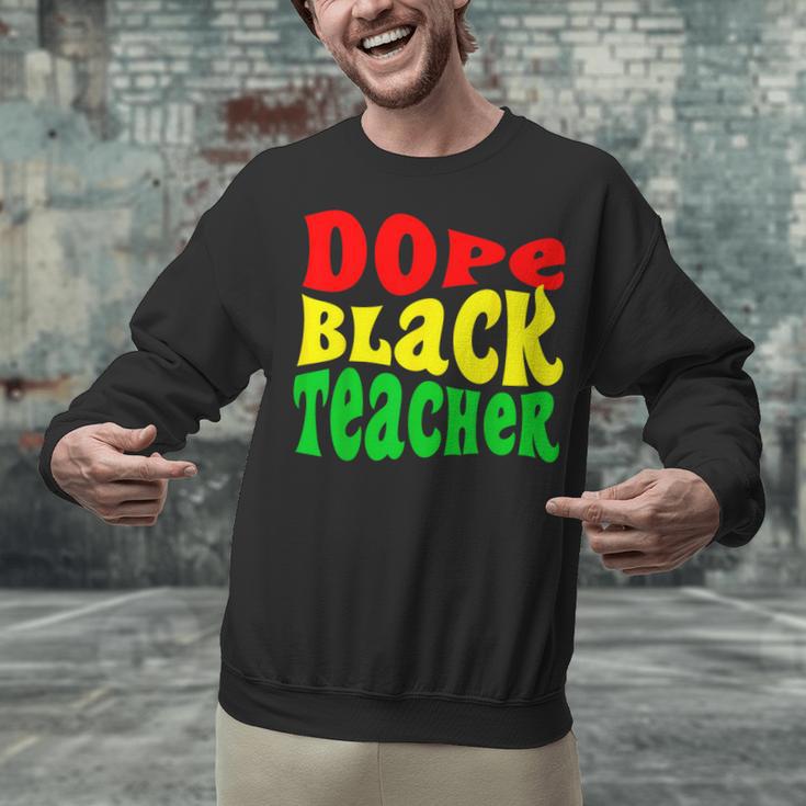 Dope Teacher African American Graduation History Month Unisex Sweatshirt