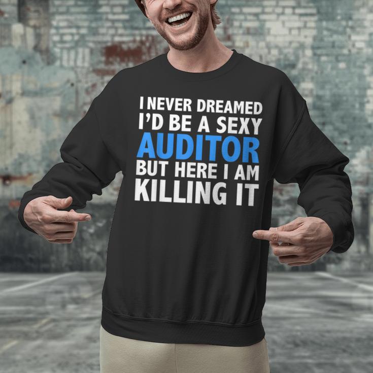 Never Dreamed I'd Be a Sexy Auditor Graduation Unisex Sweatshirt