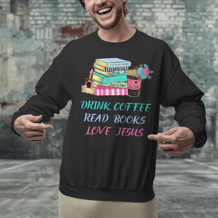 Drink Coffee Read Books Love Jesus Christian Religious God Unisex Sweatshirt