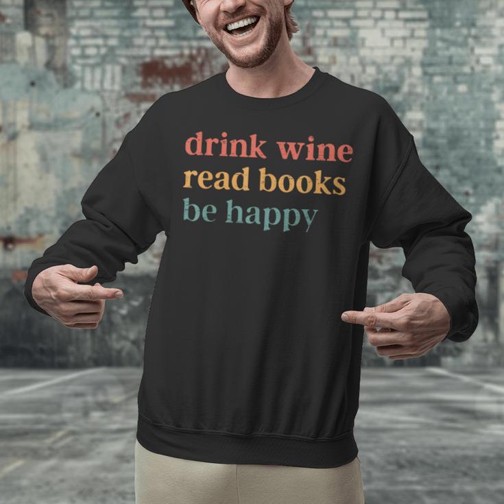 Drink Wine Read Books Be Happy Book Lover Bookish Unisex Sweatshirt