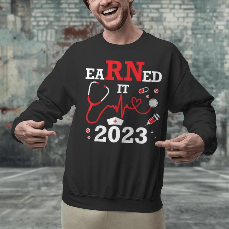 Earned It 2023 For Nurse Graduation Or RN LPN Class Of Unisex Sweatshirt