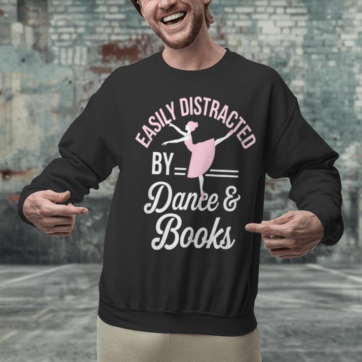 Easily Distracted By Dance And Books Ballet Fun Unisex Sweatshirt
