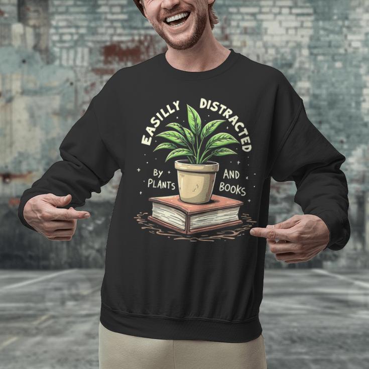 Easily Distracted By Plants And Books Unisex Sweatshirt Easily Distracted By Plants And Books Unisex Sweatshirt