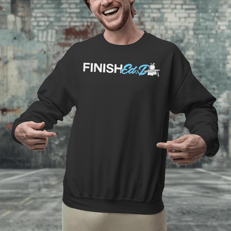 EdD Doctor Of Education Finish Doctorate Graduation Unisex Sweatshirt