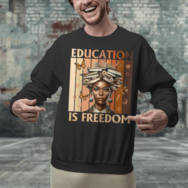 Education Is Freedom Teacher Books Black History Women Unisex Sweatshirt