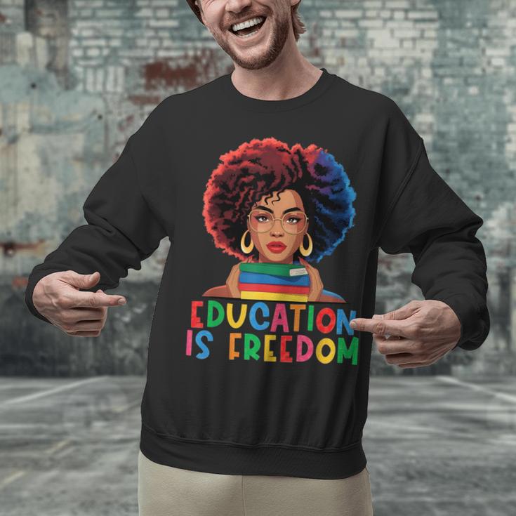 Education Is Freedom History Girl Women Book Lover Unisex Sweatshirt Education Is Freedom History Girl Women Book Lover Unisex Sweatshirt