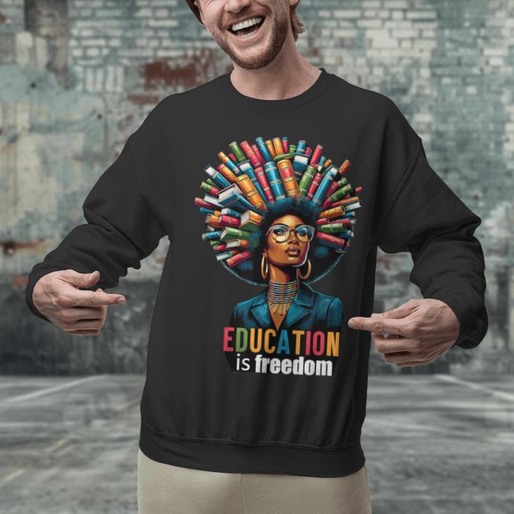 Education Is Freedom History Month Teacher Books Afro For Men Women Unisex Sweatshirt