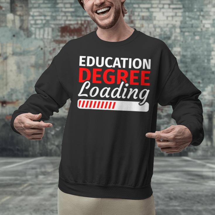 Education Major Shirts Teaching Degree Loading Graduation Unisex Sweatshirt