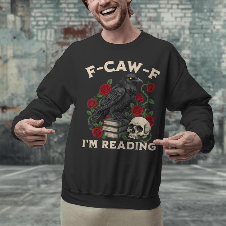 F-CAW-F I'm Reading Crow Book Lover Introvert Meme Unisex Sweatshirt