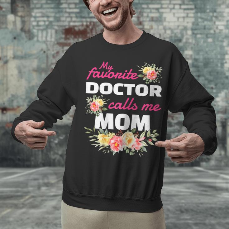 My Favorite Doctor Calls Me Mom Graduation Unisex Sweatshirt