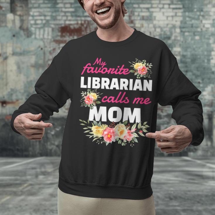 My Favorite Librarian Calls Me Mom Graduation Unisex Sweatshirt