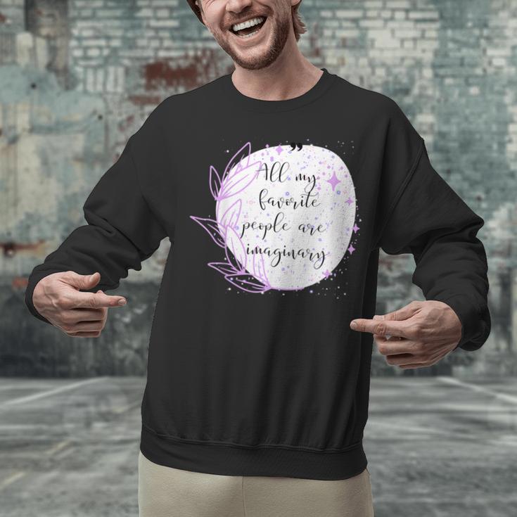 All My Favorite People Are Imaginary Book Lover Idea Unisex Sweatshirt All My Favorite People Are Imaginary Book Lover Idea Unisex Sweatshirt