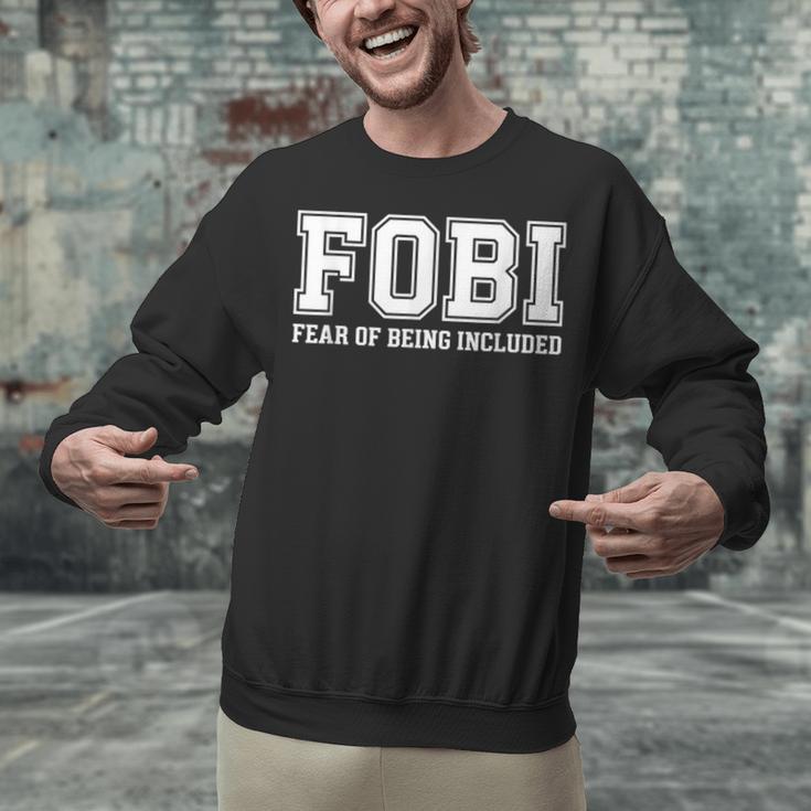 FOBI Fear Of Being Excluded Introverts Unisex Sweatshirt FOBI Fear Of Being Excluded Introverts Unisex Sweatshirt