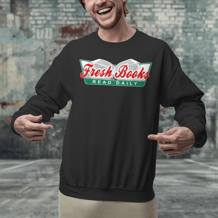Fresh Books Read Daily Saying Reading And Book Unisex Sweatshirt