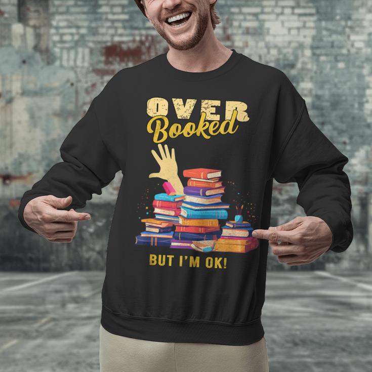 Fully Booked But I Am Ok Book Lover Reading Author Unisex Sweatshirt