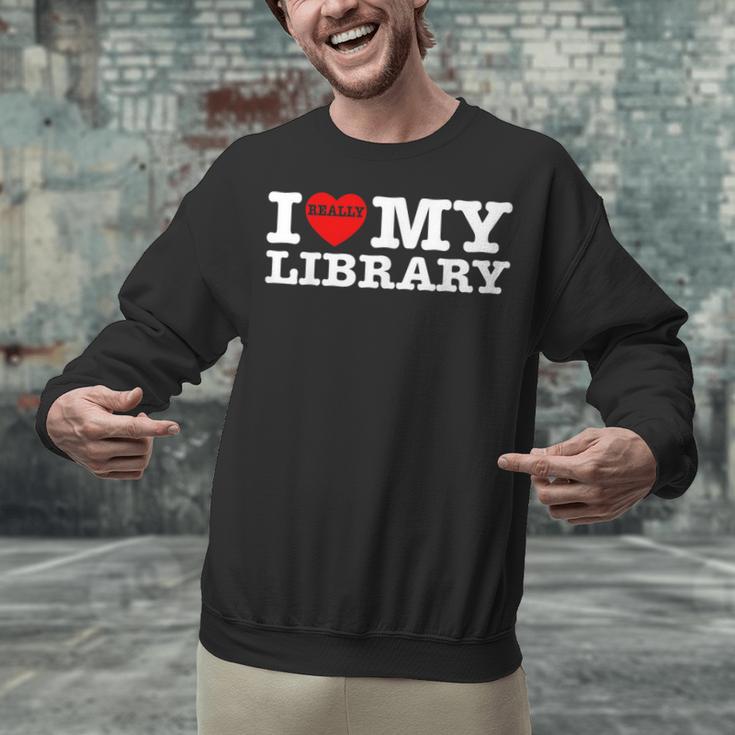 Fun I Love My Library Book Reader Bookworm Librarian Costume Unisex Sweatshirt Fun I Love My Library Book Reader Bookworm Librarian Costume Unisex Sweatshirt