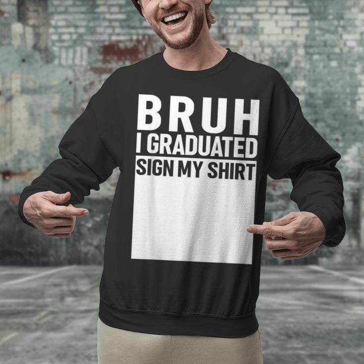 Funny College School Graduation 2025 I Graduated Sign My Unisex Sweatshirt