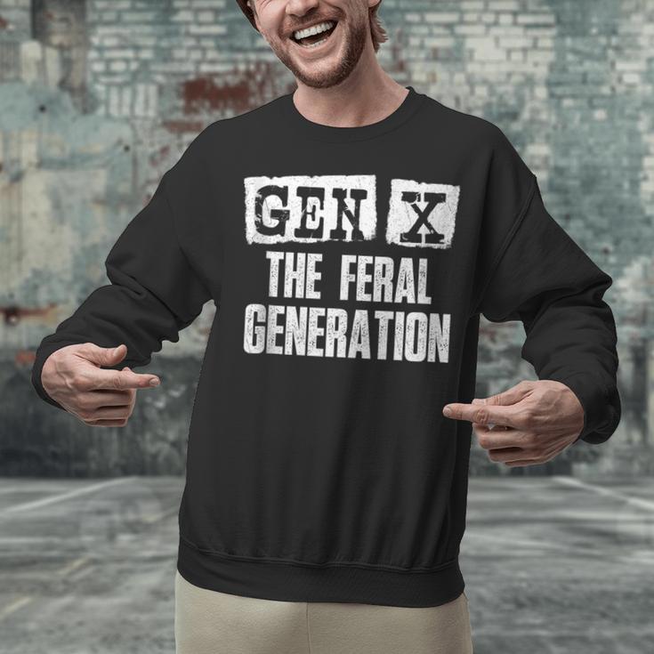 Gen X The Feral Generation Generation X Gen Xer Nostalgia Unisex Sweatshirt