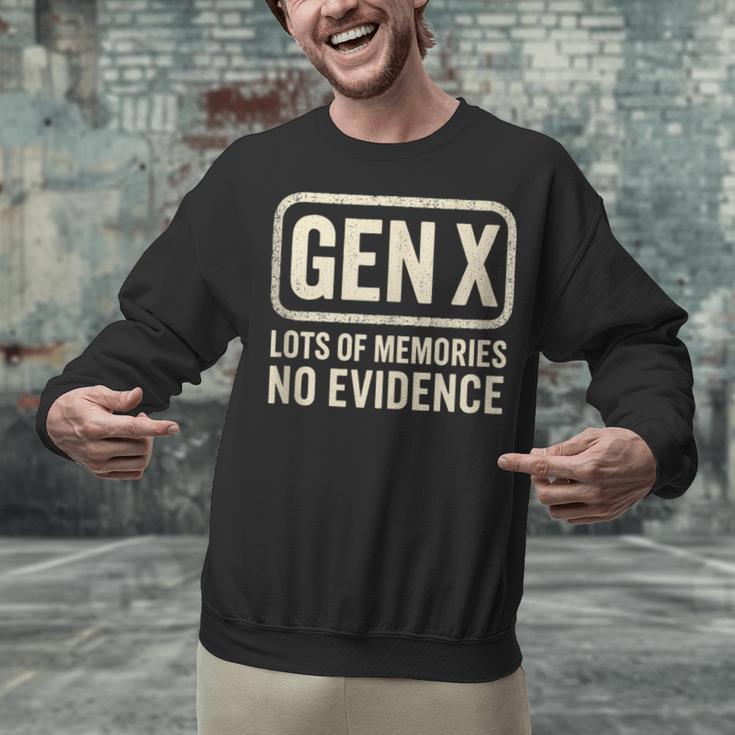 Gen X Lots Of Memories No Evidence Retro Nostalgia Unisex Sweatshirt