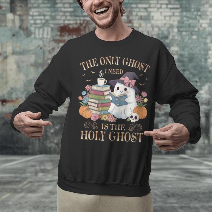 The Only Ghost I Need Is The Holy Ghost Books Reading Lovers Unisex Sweatshirt The Only Ghost I Need Is The Holy Ghost Books Reading Lovers Unisex Sweatshirt