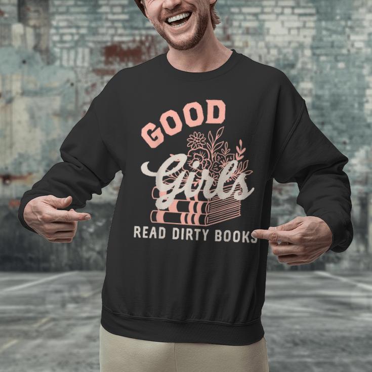 Good Girls Read Dirty Books Smutty Book Merch I Dont Watch Unisex Sweatshirt