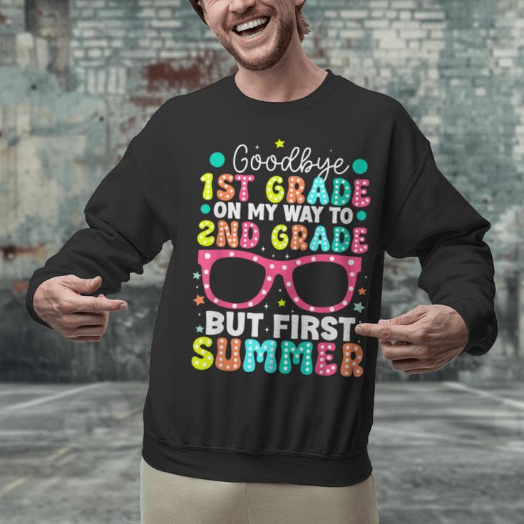 Goodbye 1st Grade Graduation To Second Grade First Summer Unisex Sweatshirt
