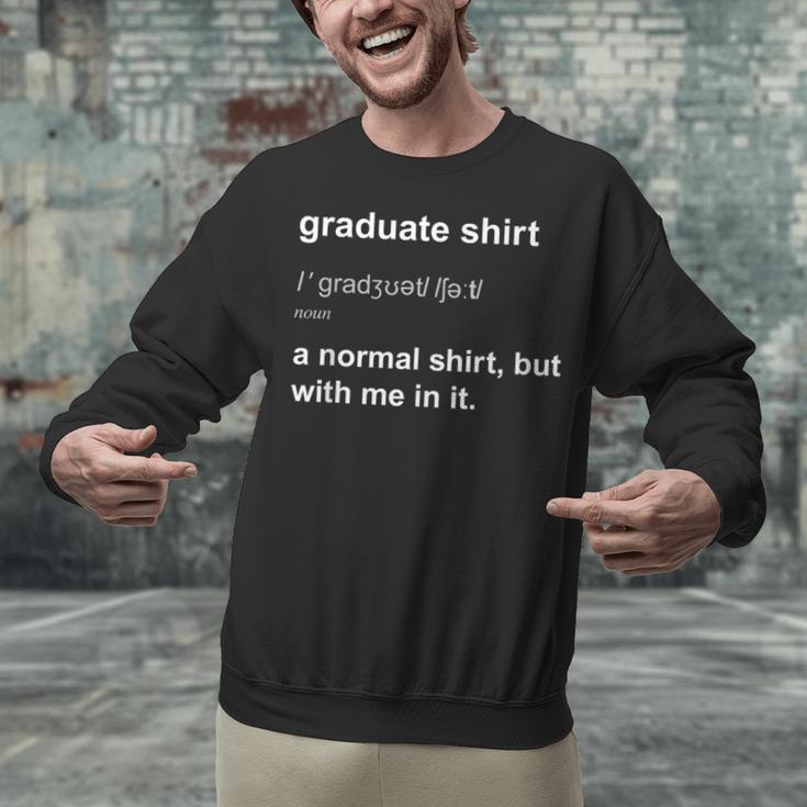 Graduate Graduation Graduated Graduating T-Shirt Unisex Sweatshirt