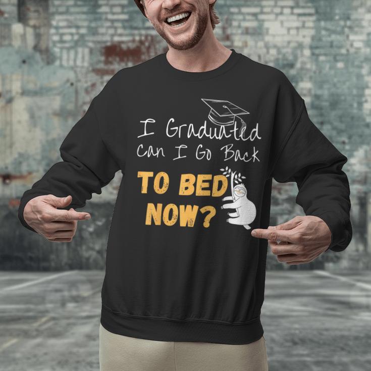 I Graduated Can I Go Back To Bed Now Graduation Sloth Unisex Sweatshirt