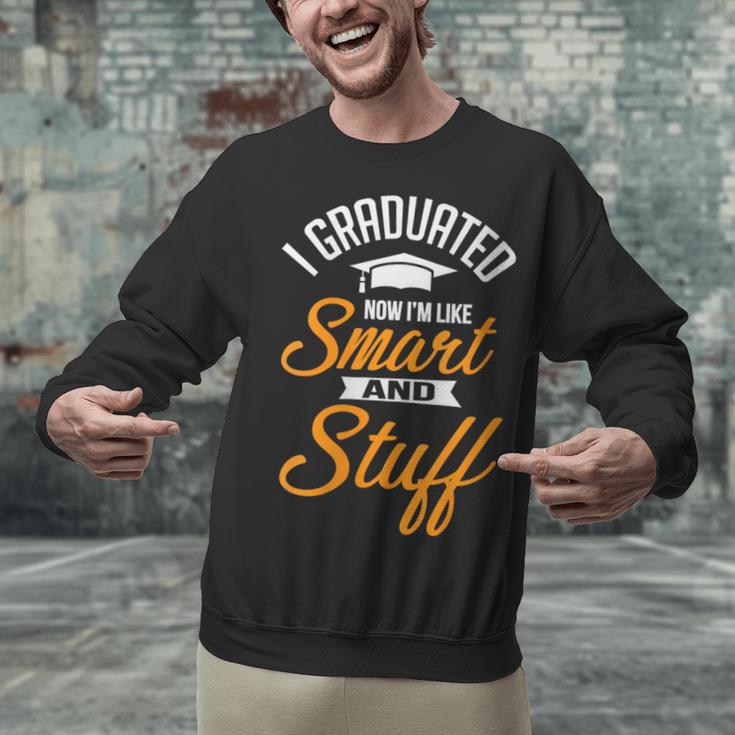 I Graduated Now I'm Smart Graduation Graduation Unisex Sweatshirt