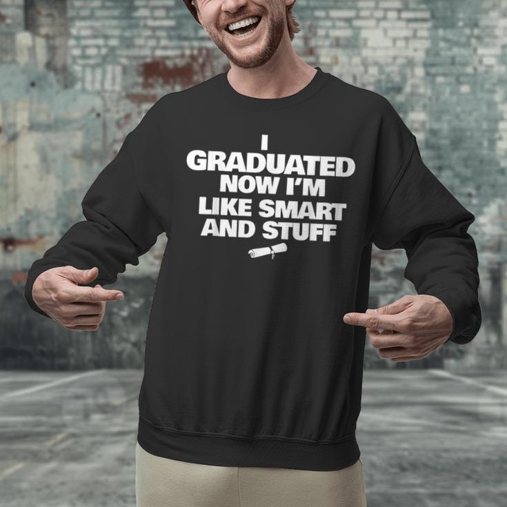 I Graduated Smart And Stuff Funny Graduation Shirt Unisex Sweatshirt