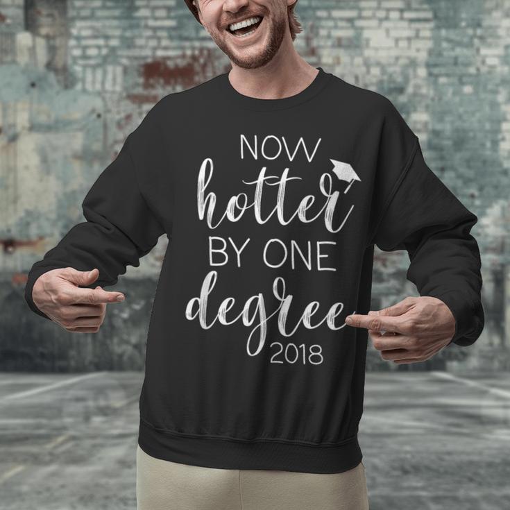 Graduation 2018 Now Hotter By One Degree Unisex Sweatshirt
