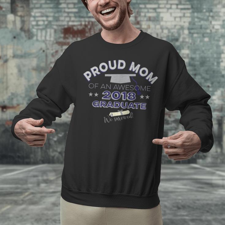 Graduation 2018 Tshirt Proud Mom Of Graduate We Survived Unisex Sweatshirt