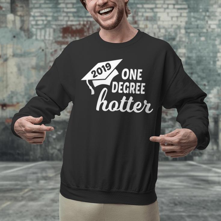 Graduation For Her Him 2019 One Degree Hotter Unisex Sweatshirt