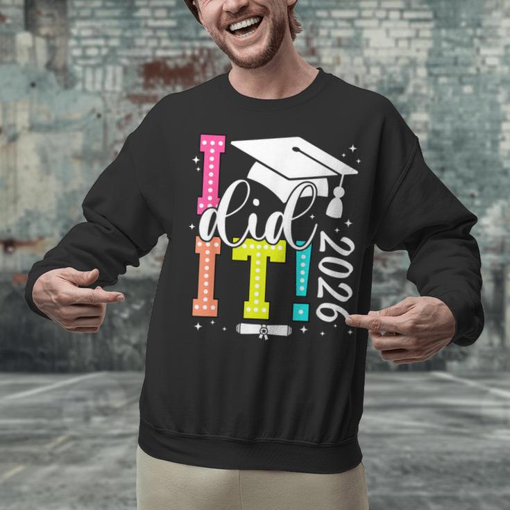 I Did It Graduation 2026 Graduate Class Of 2025 Senior 26 Unisex Sweatshirt