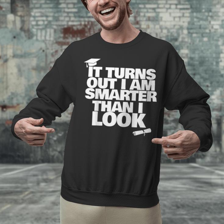 Graduation Graduation I'm Smarter Than I Look Unisex Sweatshirt
