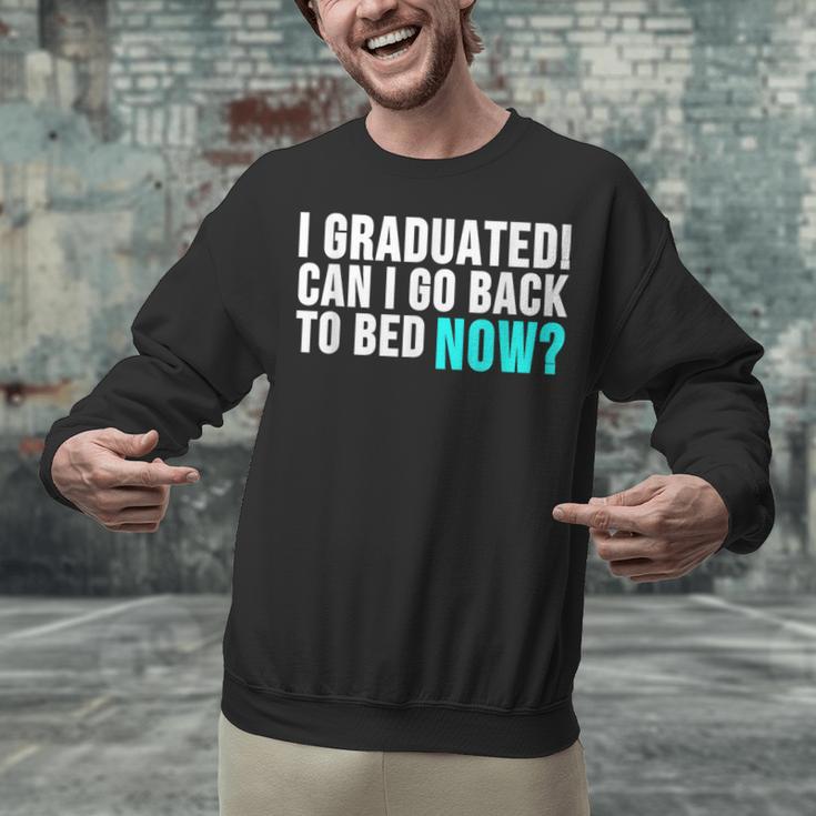 Graduation Shirt For Him Her Can I Go Back To Bed Unisex Sweatshirt
