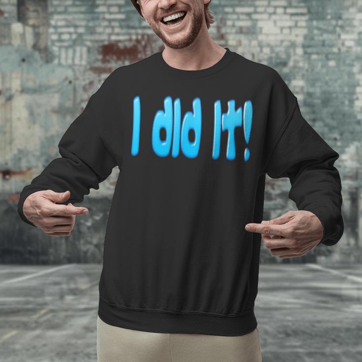 I Did It Graduation Shirt For Graduates And Proud Parents Unisex Sweatshirt