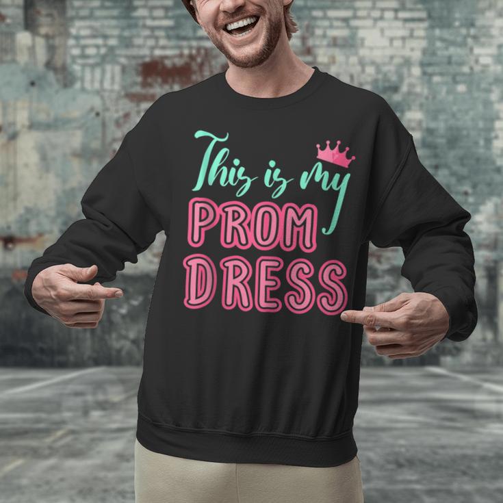 Graduation Tee This Is My Prom Dress 2021 Graduate Unisex Sweatshirt