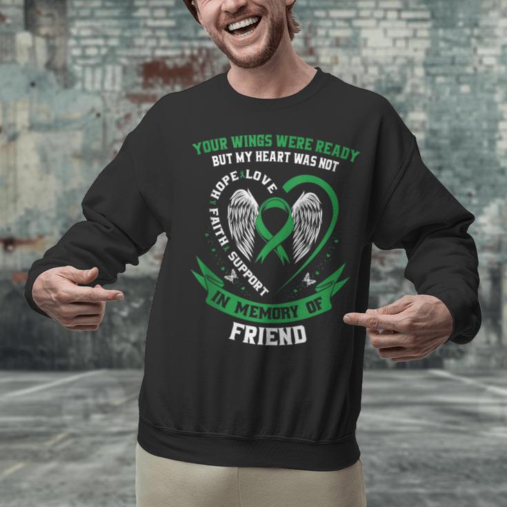 Green In Memory Of Friend Kidney Disease Awareness Products Unisex Sweatshirt Green In Memory Of Friend Kidney Disease Awareness Products Unisex Sweatshirt