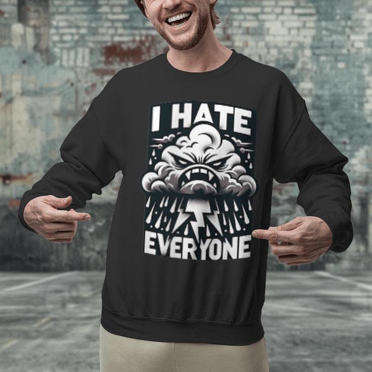 I Hate Everyone Introvert Anti-Social Dark Humor Unisex Sweatshirt I Hate Everyone Introvert Anti-Social Dark Humor Unisex Sweatshirt