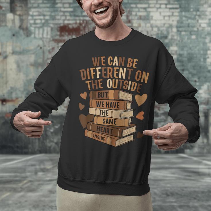 We Have The Same Heart History Month Book Lover Women Unisex Sweatshirt We Have The Same Heart History Month Book Lover Women Unisex Sweatshirt