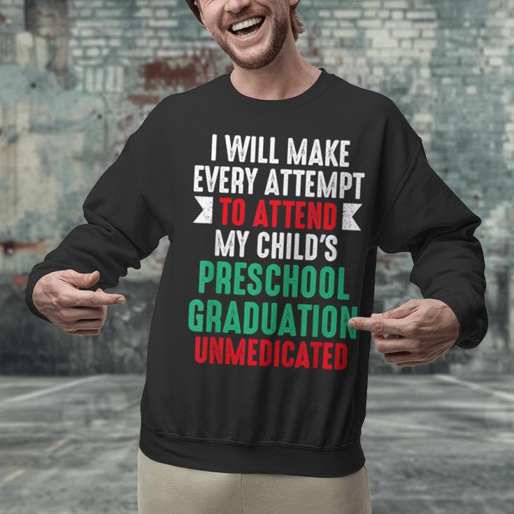 Hilarious Preschool Graduation Mom Dad Meme Preschooler Unisex Sweatshirt