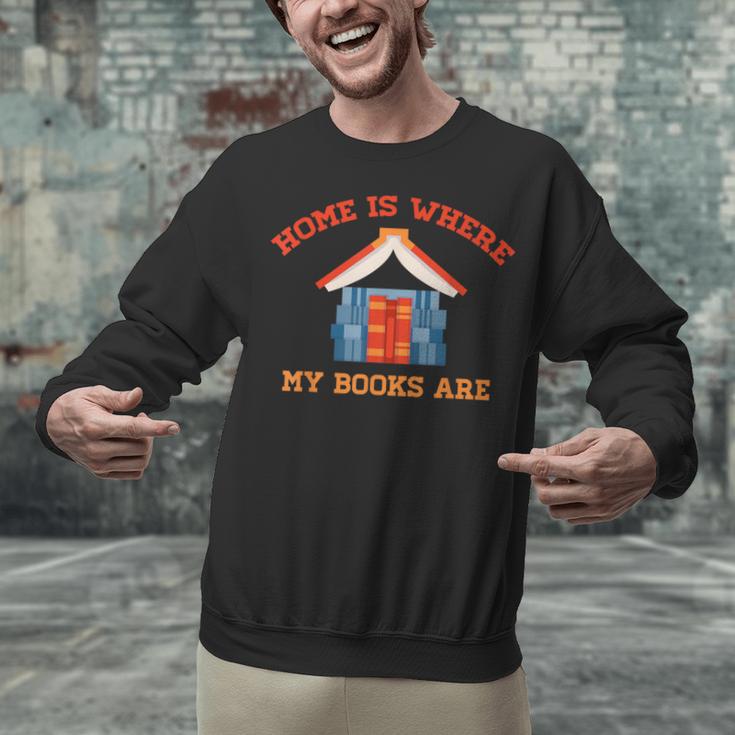 Home Is Where My Books Are Unisex Sweatshirt