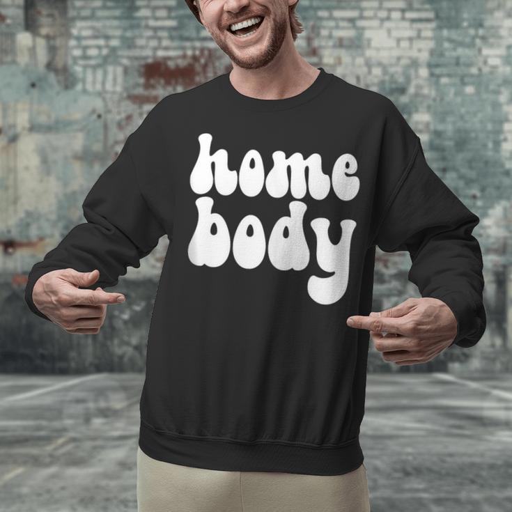 Homebody Introvert I Want To Stay Home Quiet Please Unisex Sweatshirt