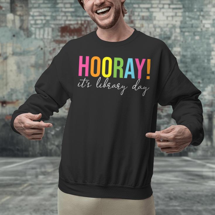 Hooray It's Library Day Teacher Reader Books Back To School Unisex Sweatshirt Hooray It's Library Day Teacher Reader Books Back To School Unisex Sweatshirt